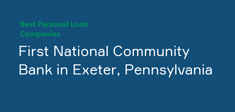 First National Community Bank in Pennsylvania, Exeter