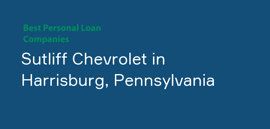 Sutliff Chevrolet in Pennsylvania, Harrisburg