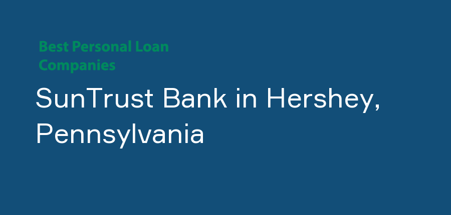 SunTrust Bank in Pennsylvania, Hershey