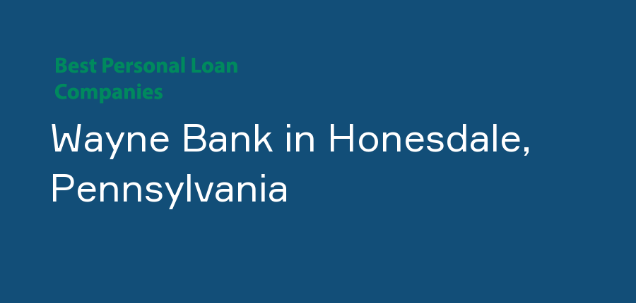 Wayne Bank in Pennsylvania, Honesdale