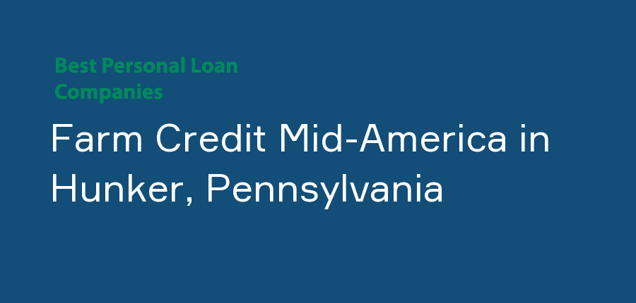 Farm Credit Mid-America in Pennsylvania, Hunker