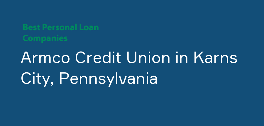 Armco Credit Union in Pennsylvania, Karns City