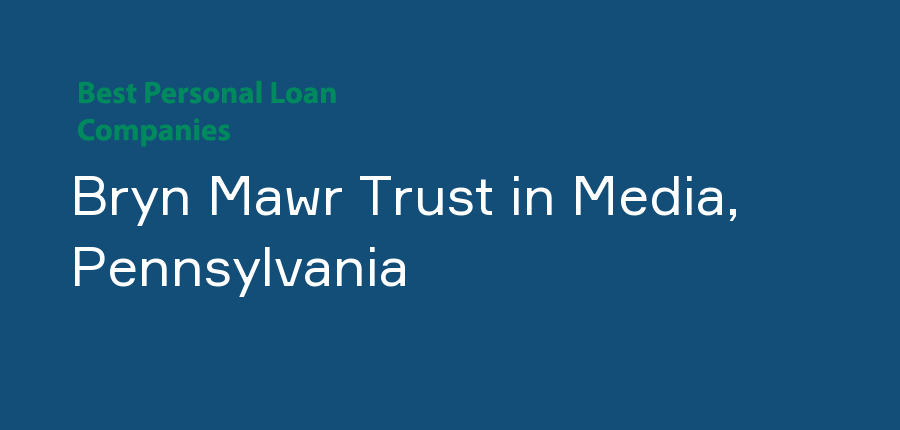 Bryn Mawr Trust in Pennsylvania, Media