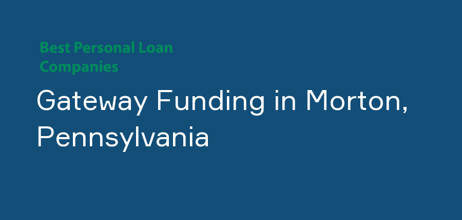 Gateway Funding in Pennsylvania, Morton