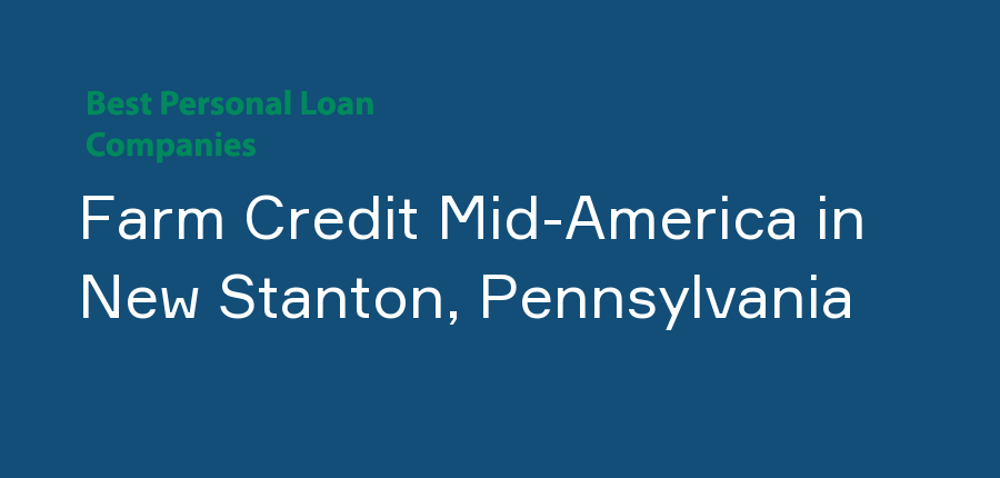 Farm Credit Mid-America in Pennsylvania, New Stanton