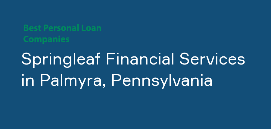 Springleaf Financial Services in Pennsylvania, Palmyra