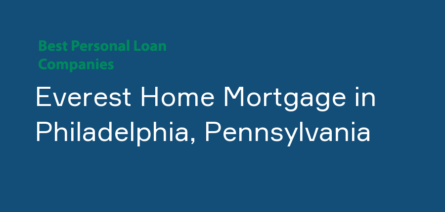 Everest Home Mortgage in Pennsylvania, Philadelphia