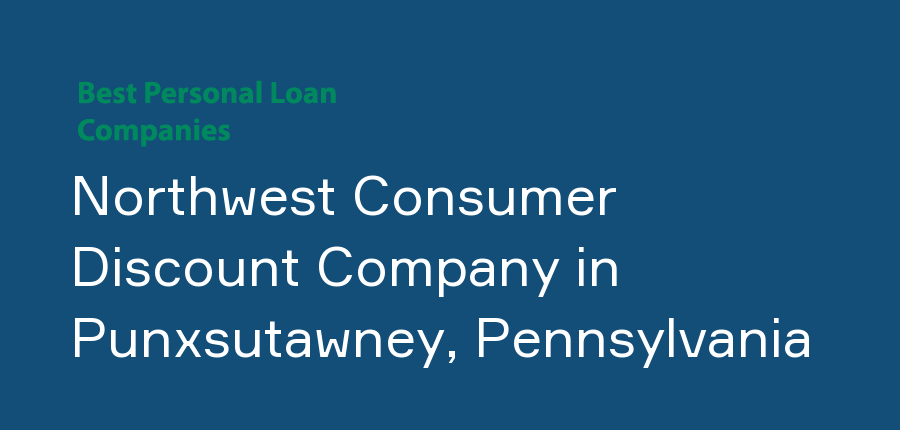 Northwest Consumer Discount Company in Pennsylvania, Punxsutawney