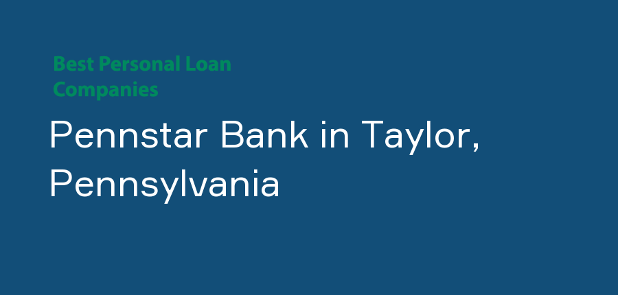 Pennstar Bank in Pennsylvania, Taylor