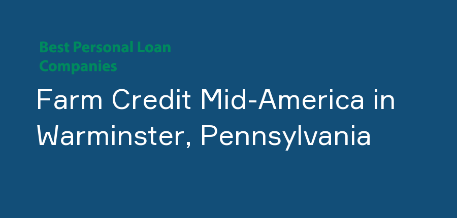 Farm Credit Mid-America in Pennsylvania, Warminster