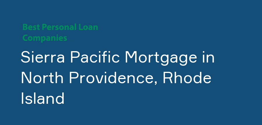 Sierra Pacific Mortgage in Rhode Island, North Providence