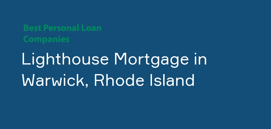 Lighthouse Mortgage in Rhode Island, Warwick