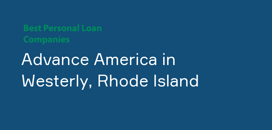 Advance America in Rhode Island, Westerly