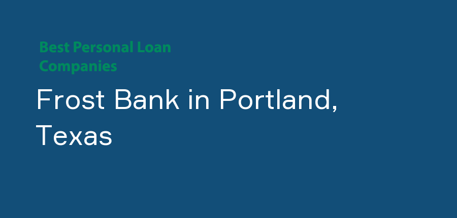 Frost Bank in Texas, Portland