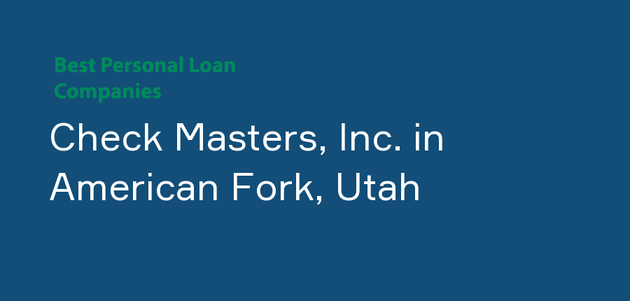 Check Masters, Inc. in Utah, American Fork