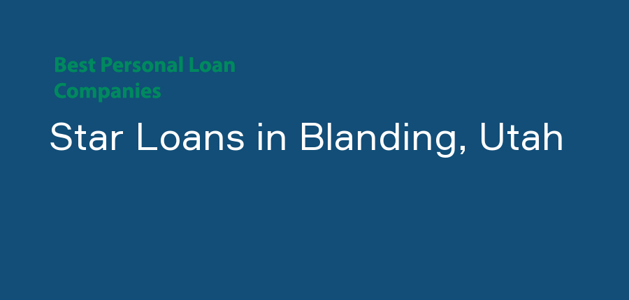 Star Loans in Utah, Blanding