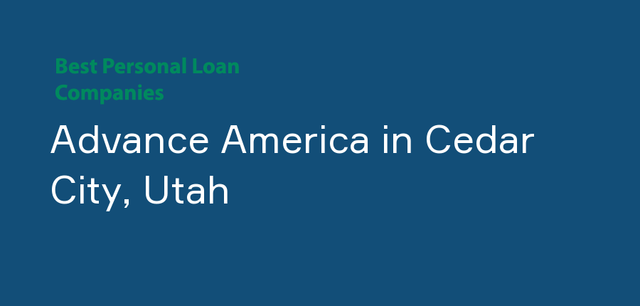 Advance America in Utah, Cedar City