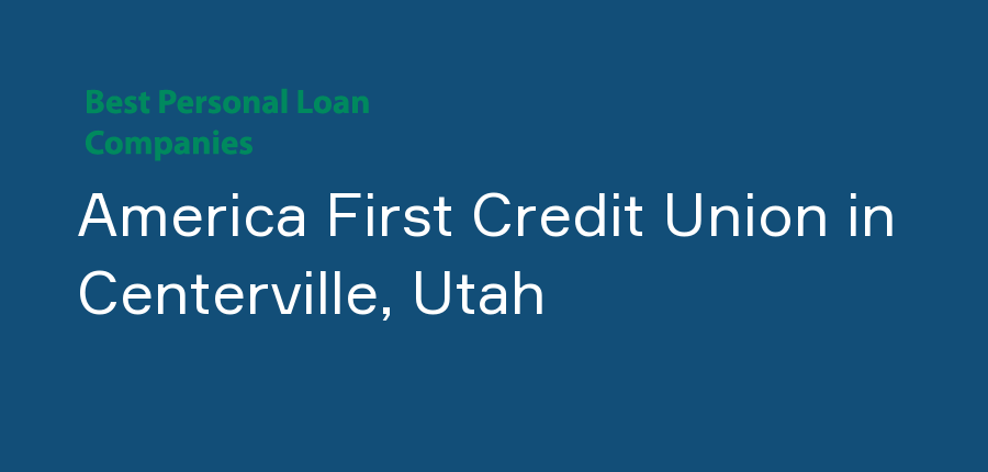 America First Credit Union in Utah, Centerville