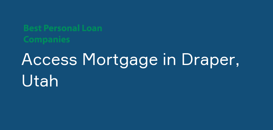 Access Mortgage in Utah, Draper