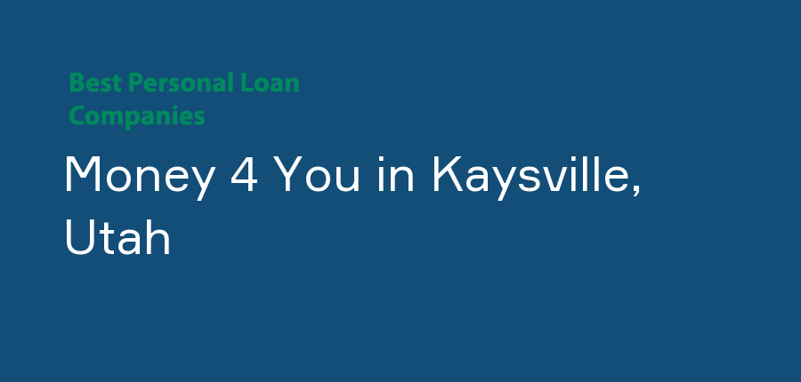 Money 4 You in Utah, Kaysville