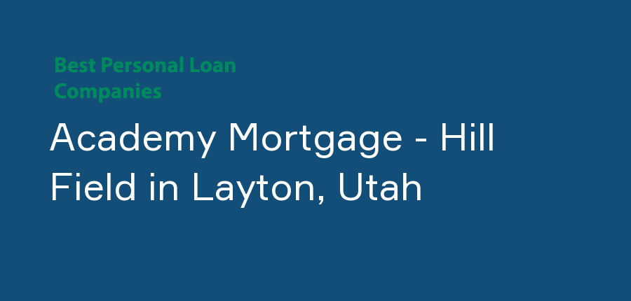 Academy Mortgage - Hill Field in Utah, Layton