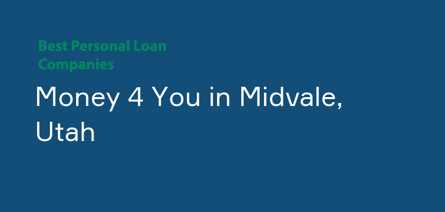 Money 4 You in Utah, Midvale