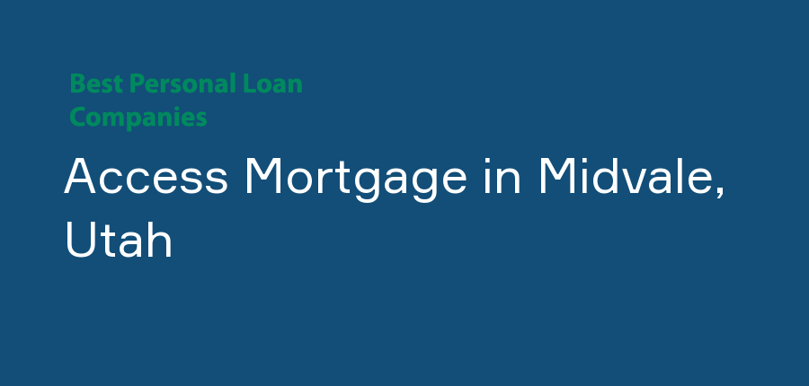 Access Mortgage in Utah, Midvale