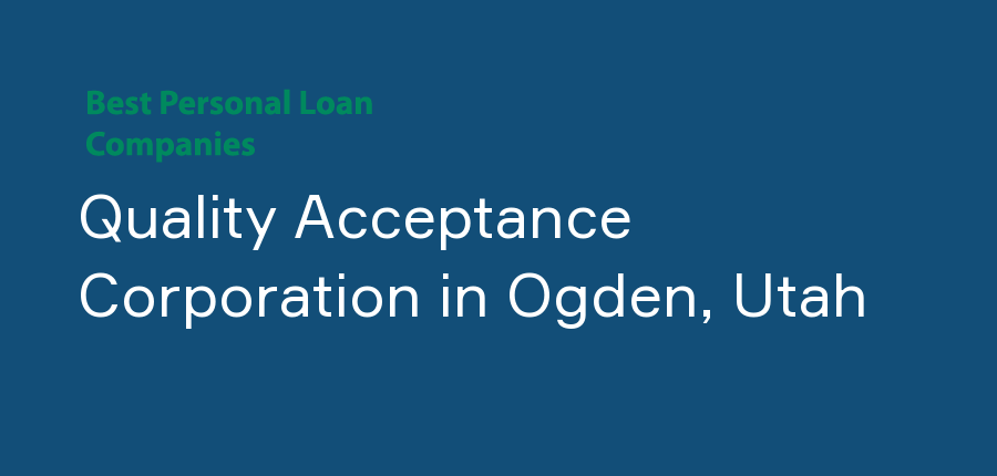 Quality Acceptance Corporation in Utah, Ogden