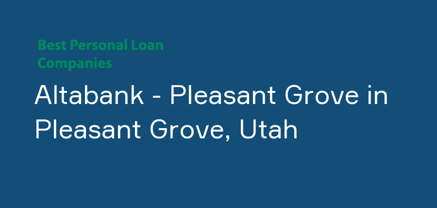 Altabank - Pleasant Grove in Utah, Pleasant Grove