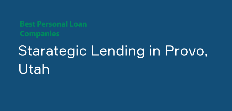 Starategic Lending in Utah, Provo