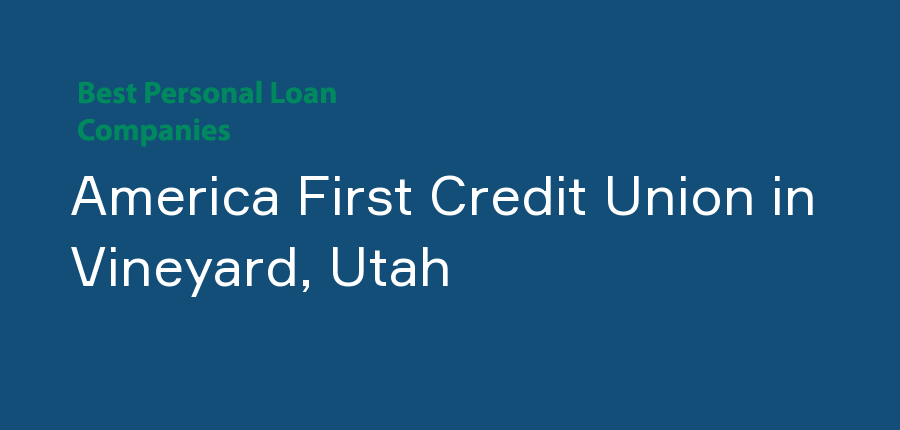 America First Credit Union in Utah, Vineyard