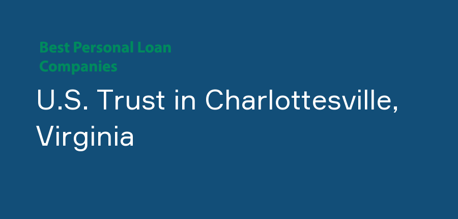 U.S. Trust in Virginia, Charlottesville