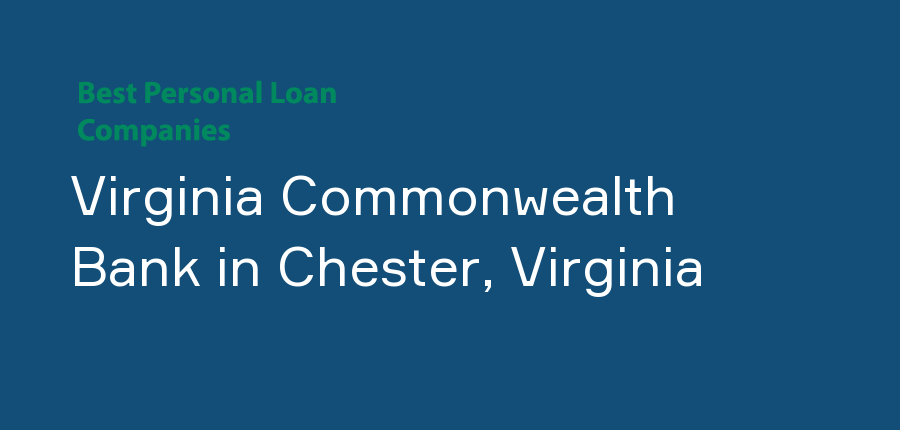 Virginia Commonwealth Bank in Virginia, Chester