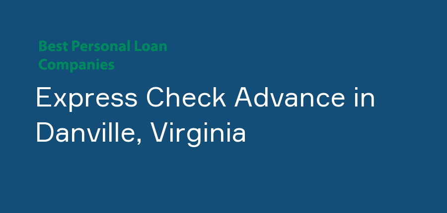 Express Check Advance in Virginia, Danville