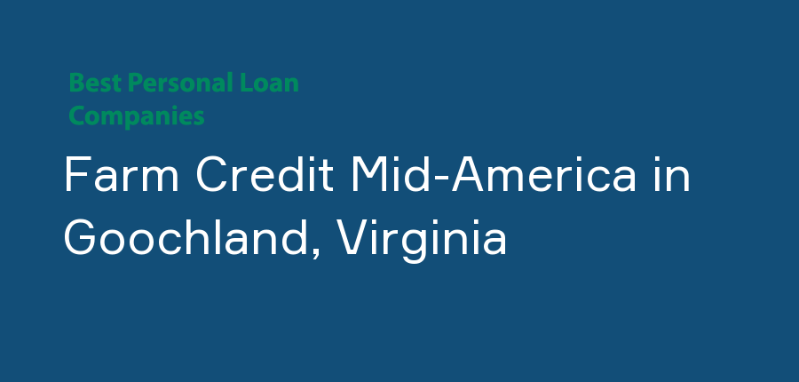 Farm Credit Mid-America in Virginia, Goochland