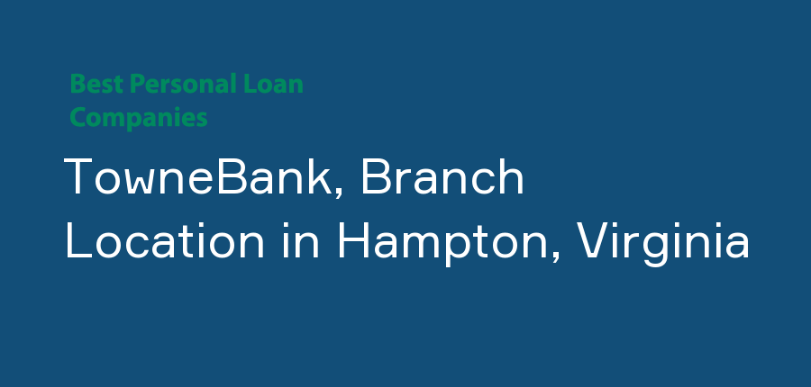 TowneBank, Branch Location in Virginia, Hampton