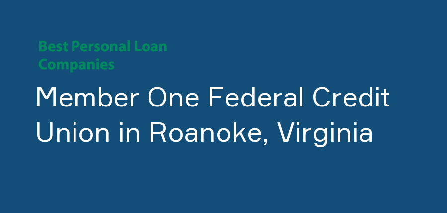 Member One Federal Credit Union in Virginia, Roanoke