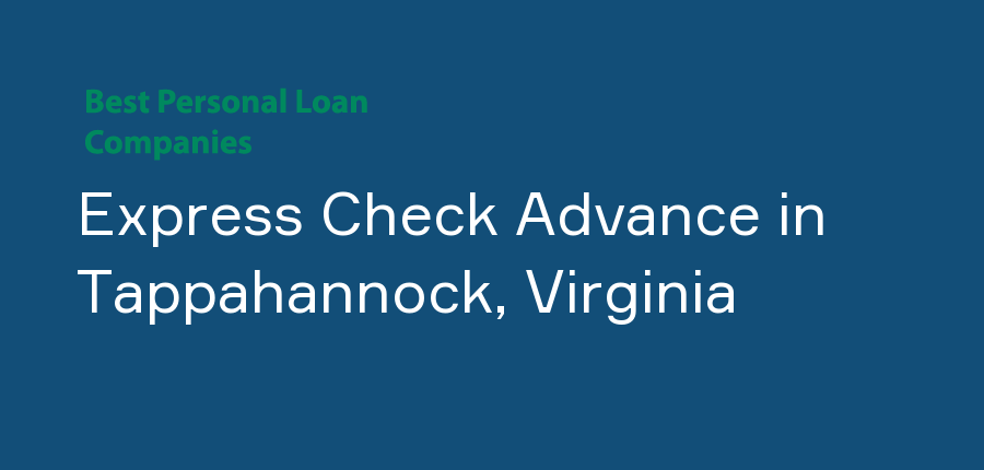 Express Check Advance in Virginia, Tappahannock