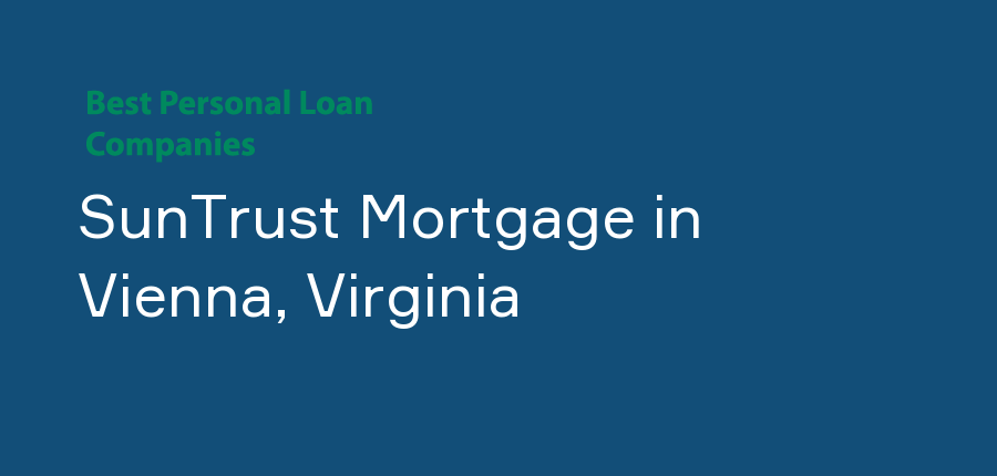 SunTrust Mortgage in Virginia, Vienna