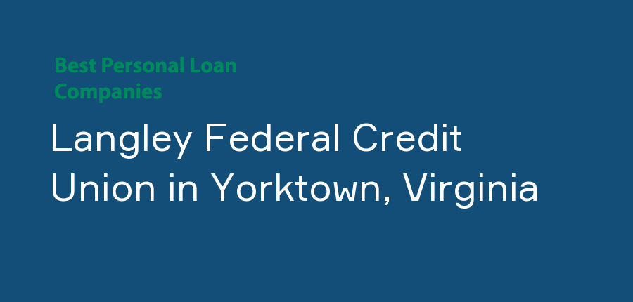 Langley Federal Credit Union in Virginia, Yorktown