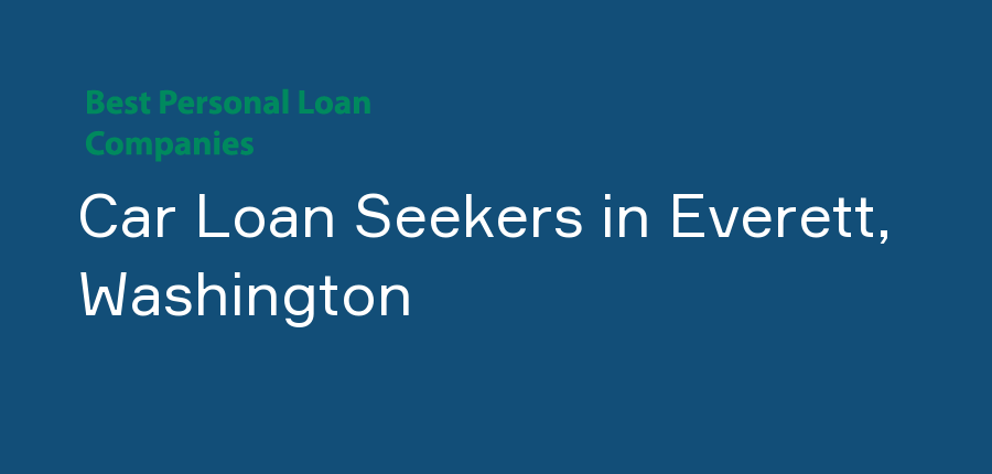 Car Loan Seekers in Washington, Everett