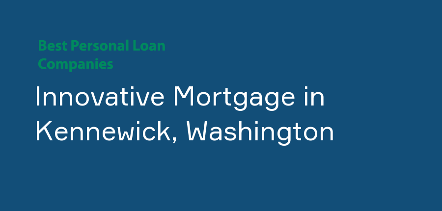 Innovative Mortgage in Washington, Kennewick