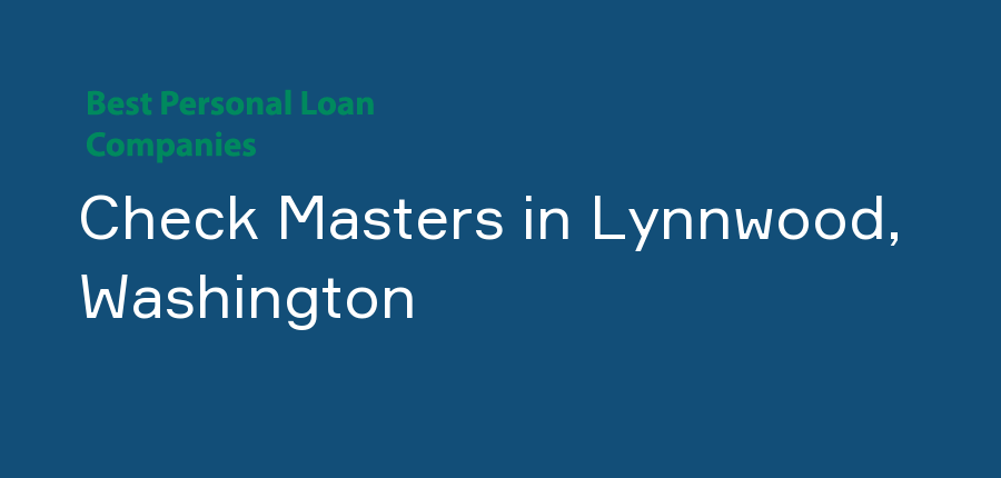 Check Masters in Washington, Lynnwood