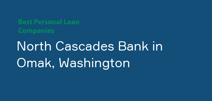 North Cascades Bank in Washington, Omak