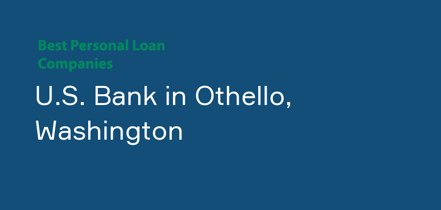 U.S. Bank in Washington, Othello