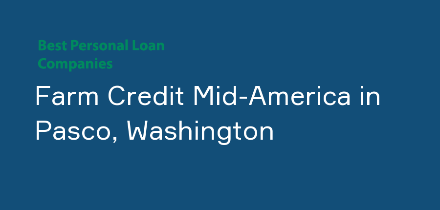 Farm Credit Mid-America in Washington, Pasco