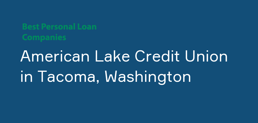 American Lake Credit Union in Washington, Tacoma