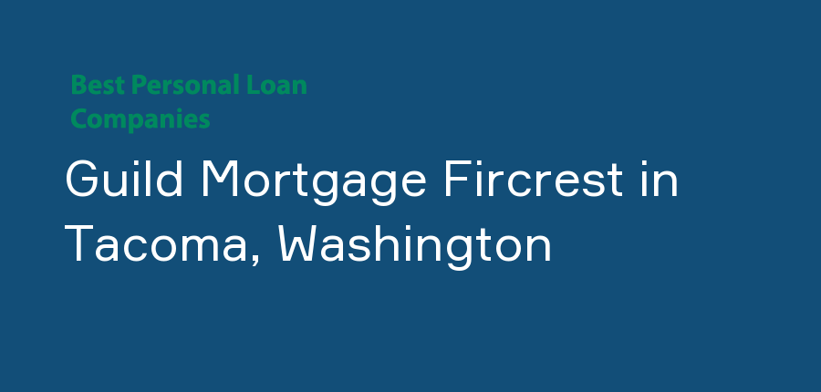 Guild Mortgage Fircrest in Washington, Tacoma