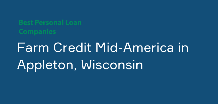 Farm Credit Mid-America in Wisconsin, Appleton