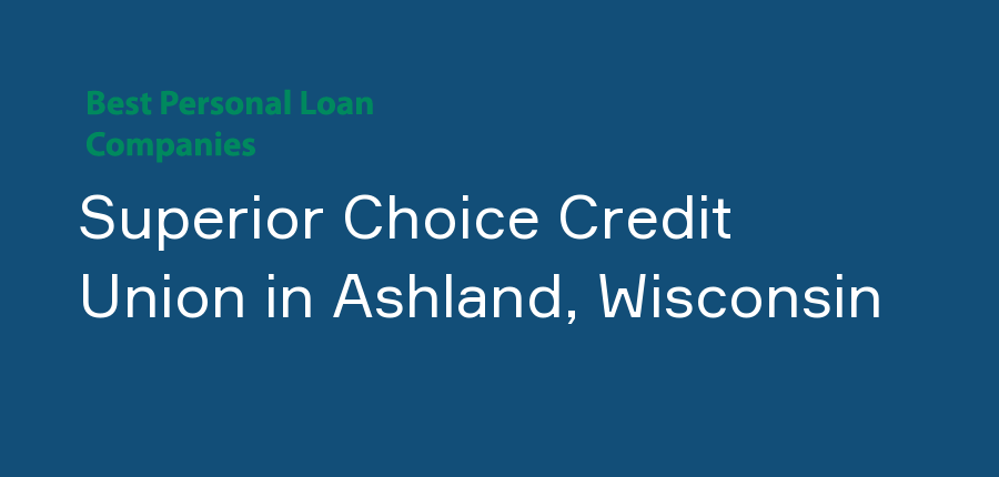 Superior Choice Credit Union in Wisconsin, Ashland